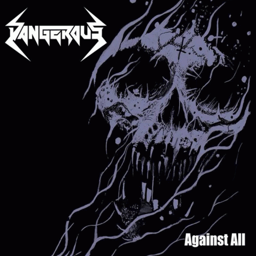 Dangerous (CHL) : Against All Dangerous (CHL) : Against All